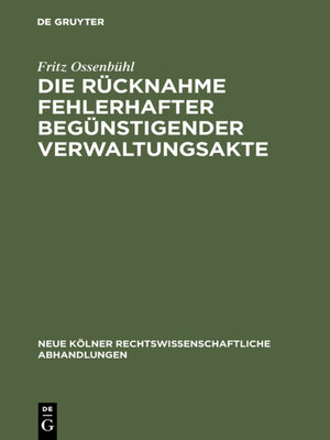 cover image of Die Rücknahme fehlerhafter begünstigender Verwaltungsakte